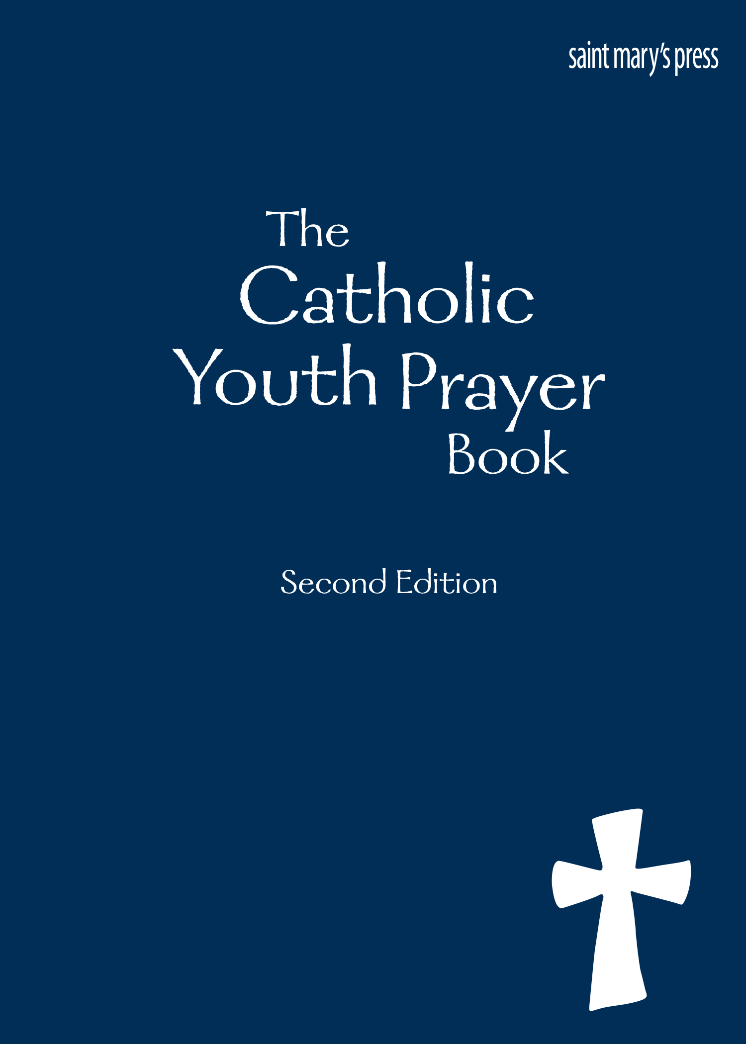 The Catholic Youth Prayer Book, Second Edition PDF - Saint Mary's Press