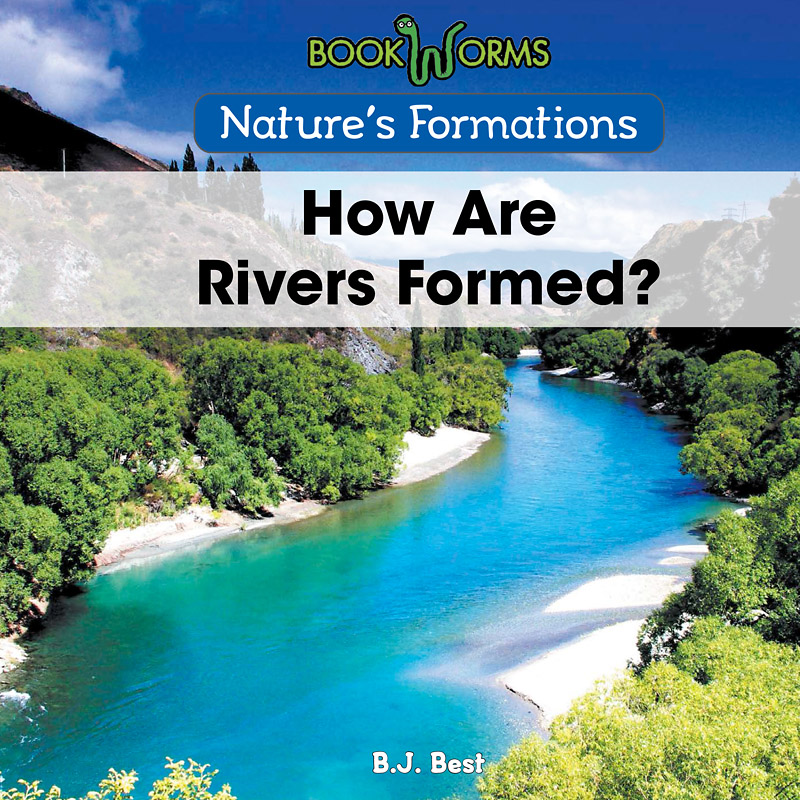 How Are Rivers Formed?