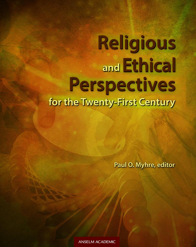 Religious & Ethical Perspectives for the Twenty-First Century