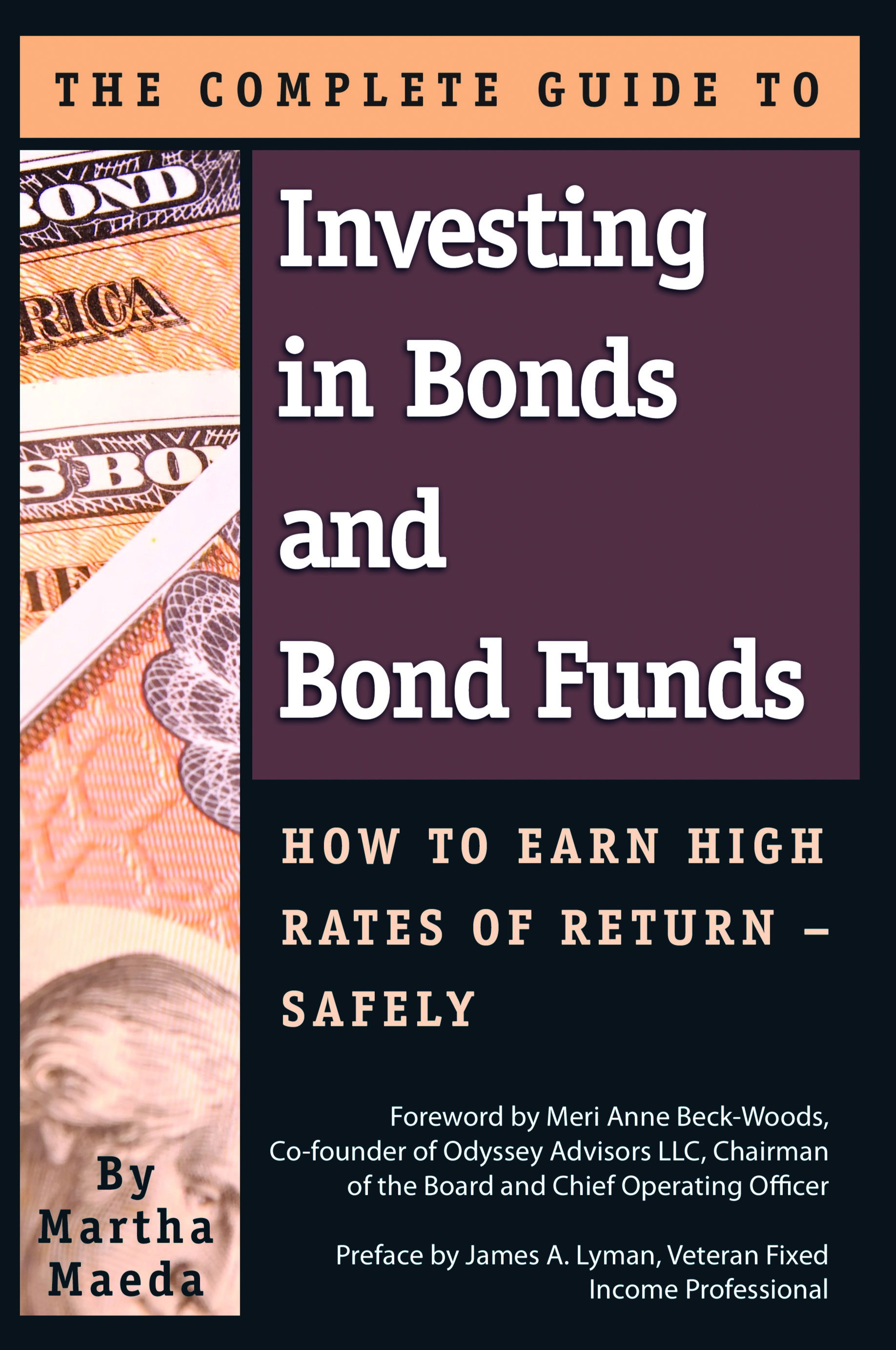 The Complete Guide to Investing in Bonds and Bond Funds How to Earn