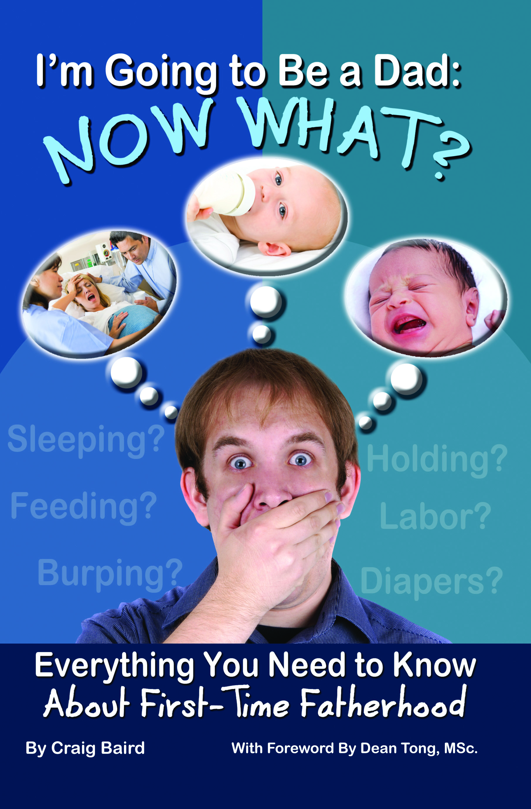 I'm Going to Be a Dad Now What? Everything You Need to Know about First