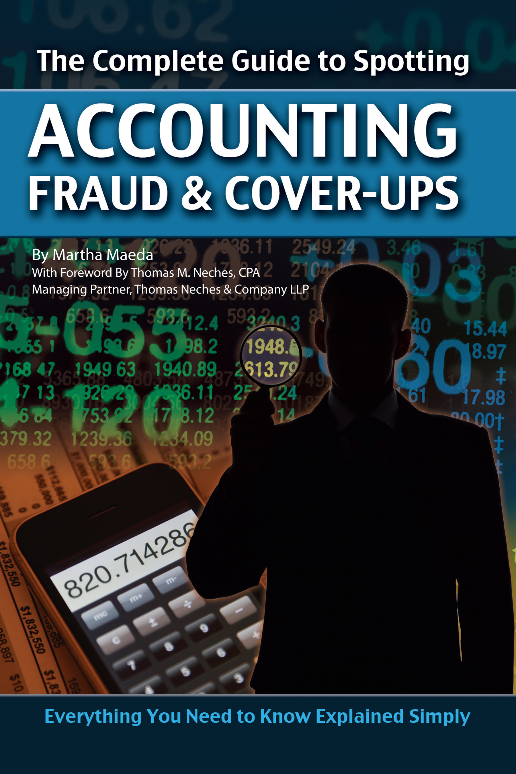 The Complete Guide to Spotting Accounting Fraud & CoverUps Everything