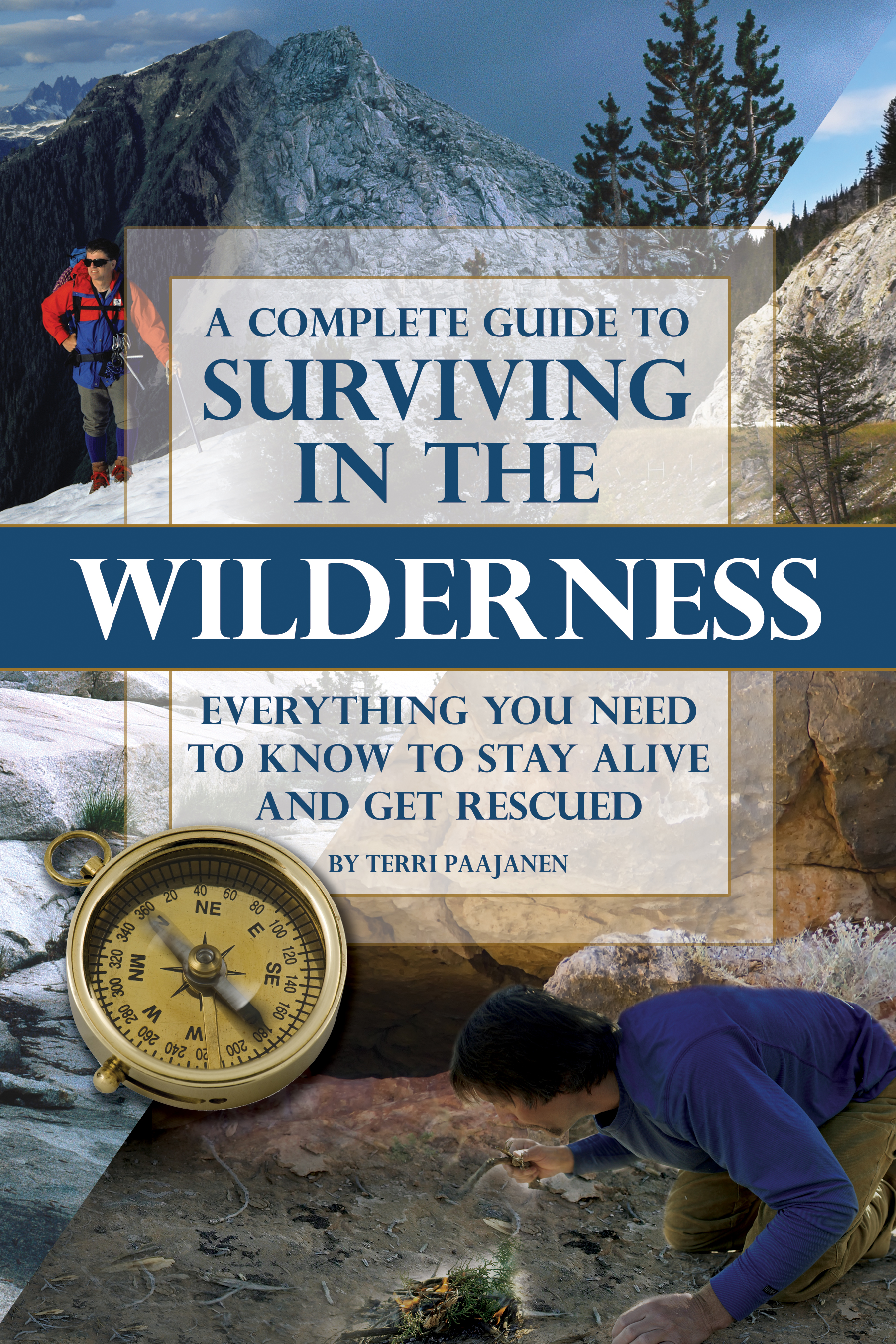 A Complete Guide To Surviving In The Wilderness Everything You Need To ...