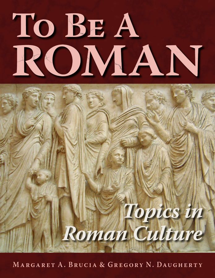 to-be-a-roman-topics-in-roman-culture