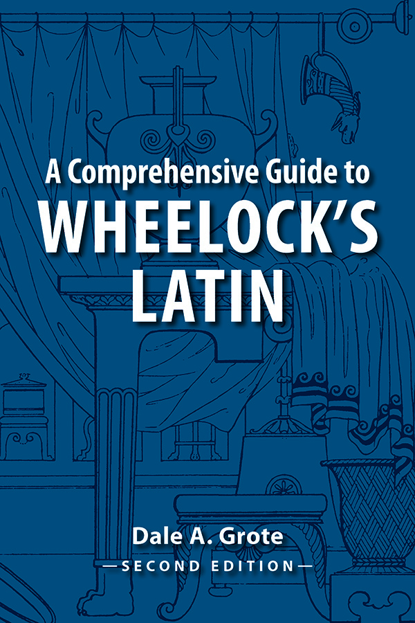 A Comprehensive Guide to Wheelock's Latin, digital, 180-day access