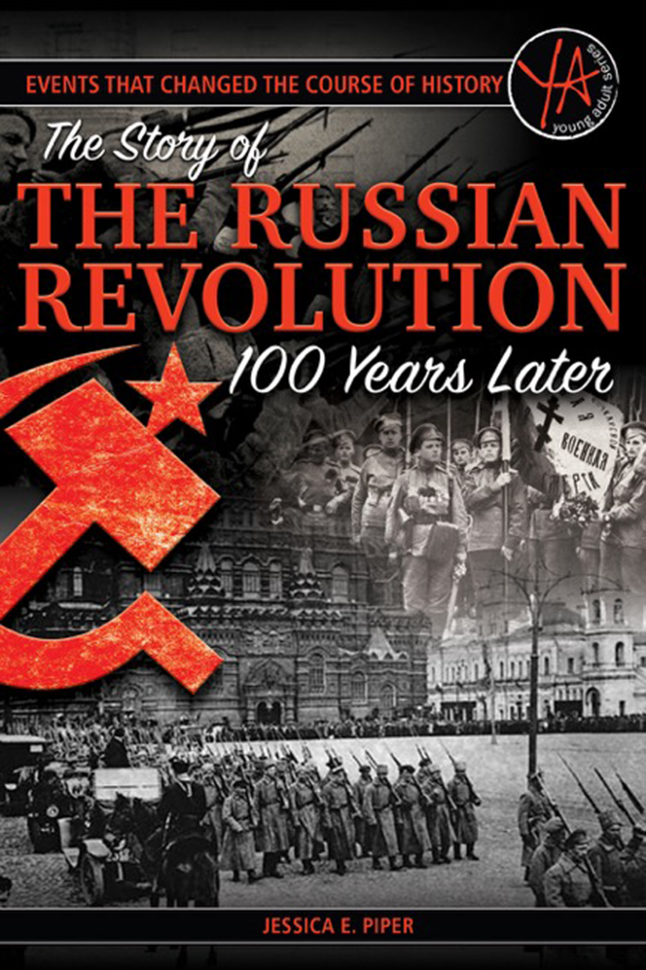 Events that Changed the Course of History The Story of the Russian